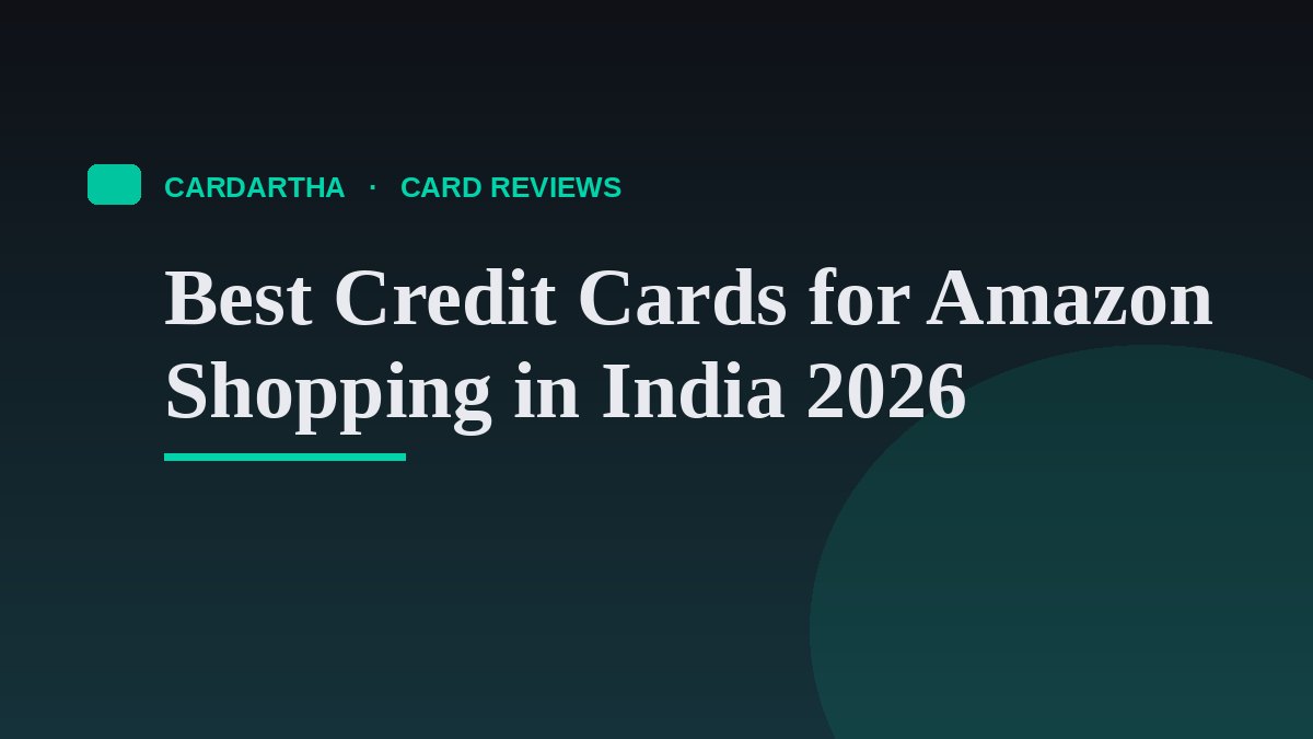 Best Credit Cards for Amazon Shopping in India 2026