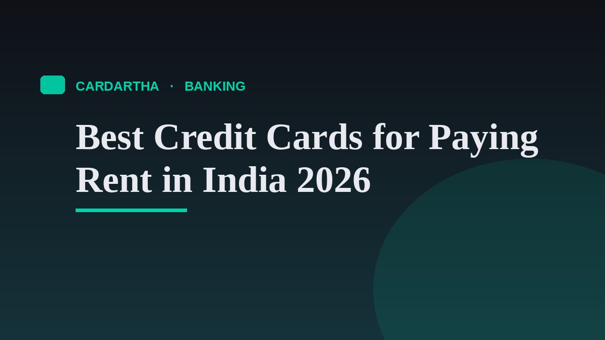 Best Credit Cards for Paying Rent in India 2026
